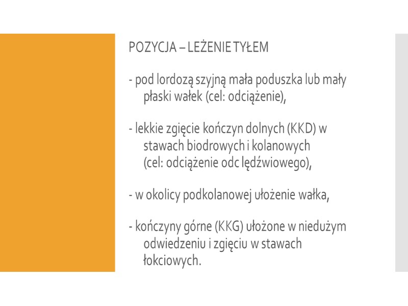 WSKAZANIA DO MASAŻU CZĘŚCIOWEGO POZYCJA – LEŻENIE TYŁEM - pod lordozą szyjną mała poduszka